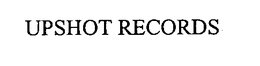 UPSHOT RECORDS trademark