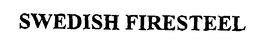 SWEDISH FIRESTEEL trademark