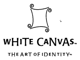 WHITE CANVAS THE ART OF IDENTITY trademark