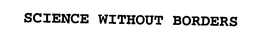 SCIENCE WITHOUT BORDERS trademark