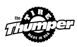 THE TIRE THUMPER MADE IN USA trademark
