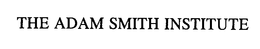 THE ADAM SMITH INSTITUTE trademark