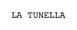 LA TUNELLA trademark