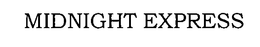 MIDNIGHT EXPRESS trademark