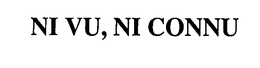 NI VU, NI CONNU trademark