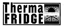 THERMA FRIDGE trademark