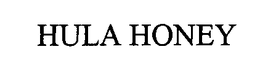 HULA HONEY trademark