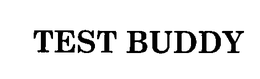 TEST BUDDY trademark
