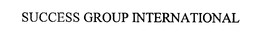 SUCCESS GROUP INTERNATIONAL trademark