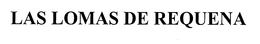 LAS LOMAS DE REQUENA trademark
