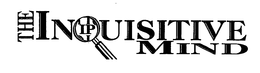 THE INQUISITIVE MIND trademark