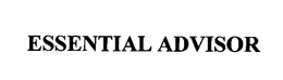 ESSENTIAL ADVISOR trademark