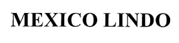 MEXICO LINDO trademark