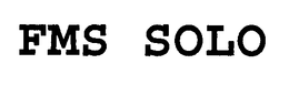 FMS SOLO trademark