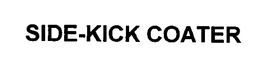 SIDE-KICK COATER trademark