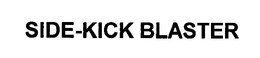 SIDE-KICK BLASTER trademark