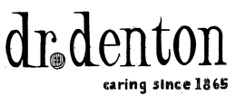 DR. DENTON CARING SINCE 1865 trademark