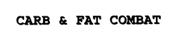 CARB & FAT COMBAT trademark
