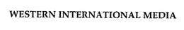 WESTERN INTERNATIONAL MEDIA trademark