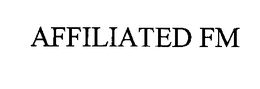 AFFILIATED FM trademark