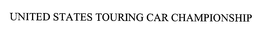 UNITED STATES TOURING CAR CHAMPIONSHIP trademark