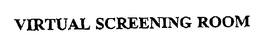 VIRTUAL SCREENING ROOM trademark
