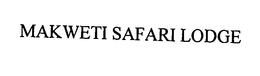 MAKWETI SAFARI LODGE trademark