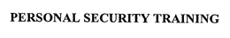 PERSONAL SECURITY TRAINING trademark