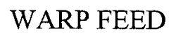 WARP FEED trademark
