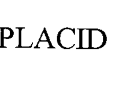 PLACID trademark