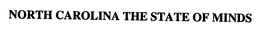 NORTH CAROLINA THE STATE OF MINDS trademark