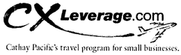 CXLEVERAGE.COM CATHAY PACIFIC'S TRAVEL PROGRAM FOR SMALL BUSINESSES. trademark