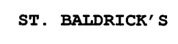 ST. BALDRICK'S trademark