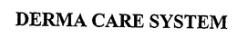 DERMA CARE SYSTEM trademark