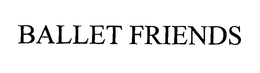 BALLET FRIENDS trademark