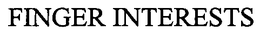 FINGER INTERESTS trademark