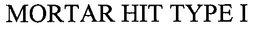 MORTAR HIT TYPE I trademark