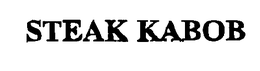 STEAK KABOB trademark