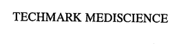 TECHMARK MEDISCIENCE trademark