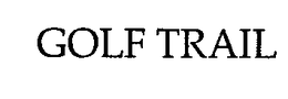 GOLF TRAIL trademark