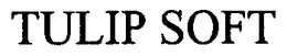 TULIP SOFT trademark