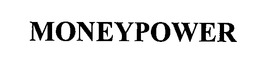 MONEYPOWER trademark