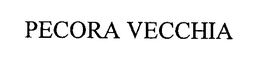 PECORA VECCHIA trademark