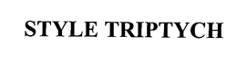 STYLE TRIPTYCH trademark