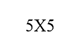 5X5 trademark