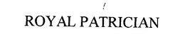ROYAL PATRICIAN trademark