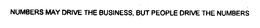 NUMBERS MAY DRIVE THE BUSINESS, BUT PEOPLE DRIVE THE NUMBERS trademark