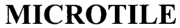 MICROTILE trademark