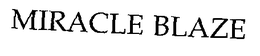 MIRACLE BLAZE trademark