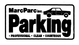 MARCPARC INC. PARKING PROFESSIONAL CLEAN COURTEOUS trademark